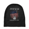 Honor Those Who Place Their Life on the Line so you can Live Yours Baby Beanies