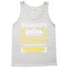 Nobody Is Perfect But If You Are A Daddy You Are Pretty Damn Close Tank Top