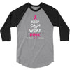 Keep Calm And Wear Pink (For Breast Cancer Awareness) 3/4 Sleeve Shirt