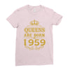 queens are born in 1959 Ladies Fitted T-Shirt