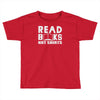 read books not shirts Toddler T-shirt