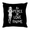 peace love anime Throw Pillow
