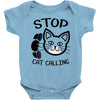 stop cat calling Baby Onesie