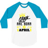 Kings Are Born In April 3/4 Sleeve Shirt