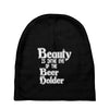 beauty is in the eye of the beer holder t shirt Baby Beanies