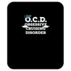 i have ocd cruising disorder Mousepad