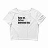 hang on. let me overthink this Crop Top