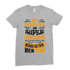 My Daughter Super Awesome Dad Ladies Fitted T-Shirt