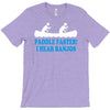 paddle faster i hear banjos T-Shirt