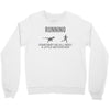 running motivation Crewneck Sweatshirt