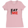 eat me Ladies Fitted T-Shirt