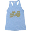 we give a hoot Racerback Tank