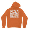 pizza makes me happy Unisex Hoodie