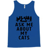 ask me about my cats Tank Top