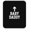 baby daddy funny new Mousepad