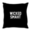 wicked smaht funny Throw Pillow