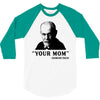 Your Mom, Sigmund Freud Quote, 3/4 Sleeve Shirt