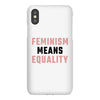 Feminism Means Equality iPhoneX