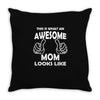 Awesome Mom Looks Like Throw Pillow