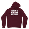 tokens life matters Unisex Hoodie