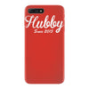 hubby since 2015 funny iPhone 7 Plus Case