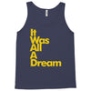 it was all a dream Tank Top