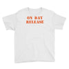 on day release Youth Tee