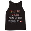 are red is red Tank Top