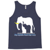 only elephants should wear ivory Tank Top