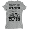This 4 TH Grade Teacher Has An Amazing! Class Ladies Fitted T-Shirt