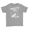 omelette that slide Youth Tee