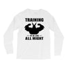 Training to be Like All Might Long Sleeve Shirts
