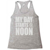 my day starts at noon Racerback Tank