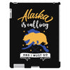 alaska is calling and i must go iPad 3 and 4 Case