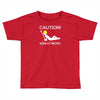 caution men at work Toddler T-shirt