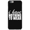 nothing to wear (2) iPhone 6/6s Case