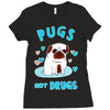 pugs not drugs Ladies Fitted T-Shirt