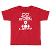 do you even lift Toddler T-shirt