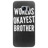 worlds okayest brother funny Samsung Galaxy S7 Edge