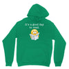 it's a good day to read Unisex Hoodie