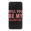 will you be my valentine iPhone 7 Plus Case
