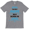 The Best Papa Was Born In April T-Shirt