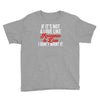 if it's not a love like roseanne &amp; dan i don't want it Youth Tee