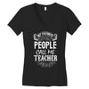 My Favorite People Call Me Teacher Women's V-Neck T-Shirt