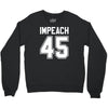 impeach 45 Crewneck Sweatshirt