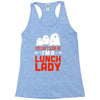 lunch lady Racerback Tank