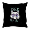 CHECK MEOWT CAT Throw Pillow