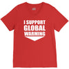 i support global warming V-Neck Tee