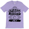 Queens Are Born In July T-Shirt