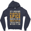 if loving pumpkin spice makes me a basic bitch Zipper Hoodie